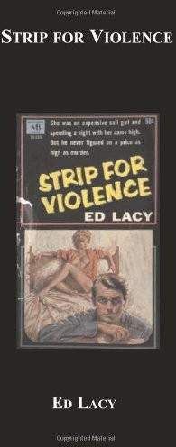 Ed Lacy - Strip For Violence