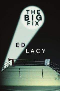 Ed Lacy - The Big Fix