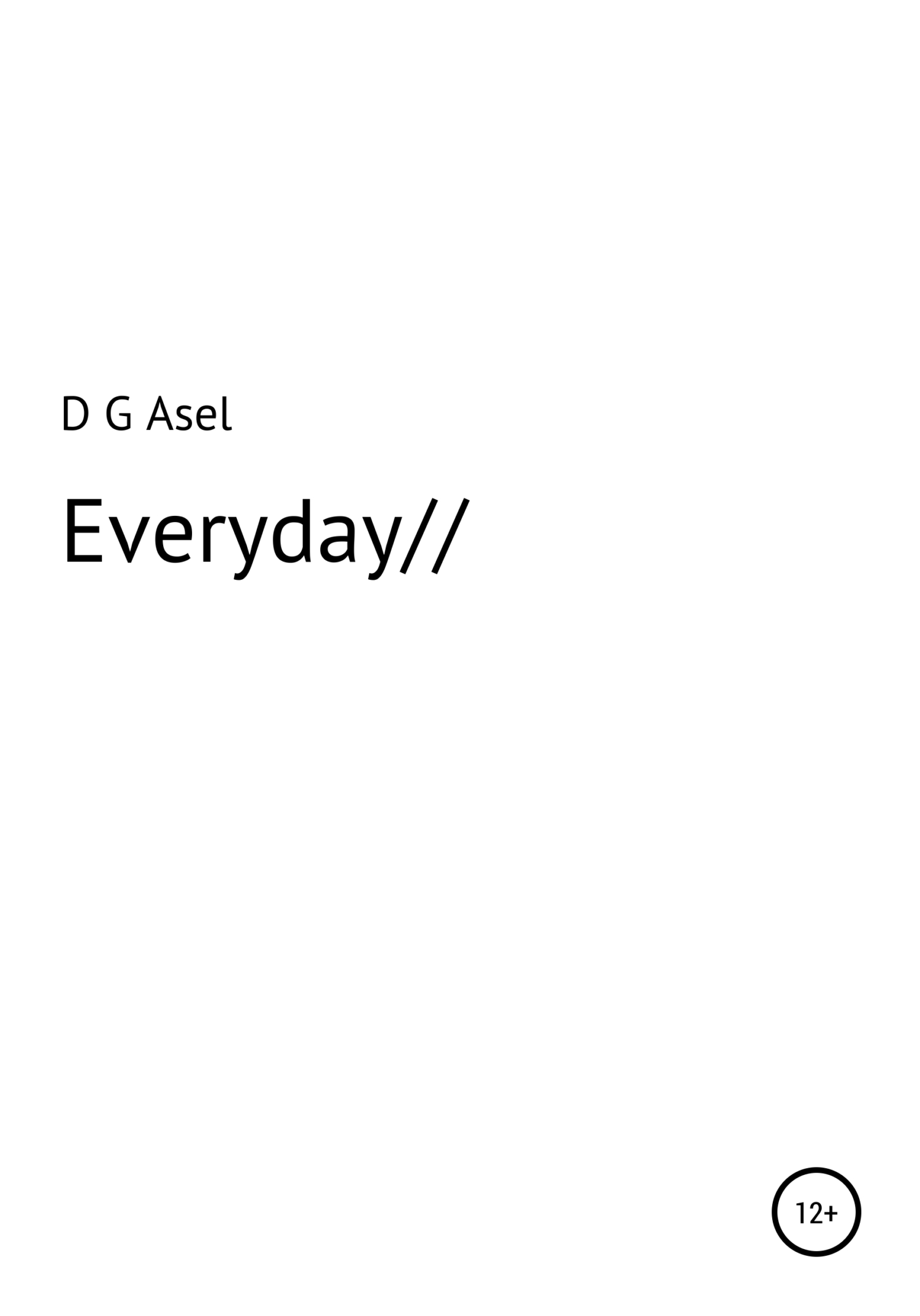 Everyday - D. G. Asel