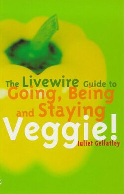 Как стать, быть и оставаться вегетарианцем (ЛП) - Геллатли Джульет