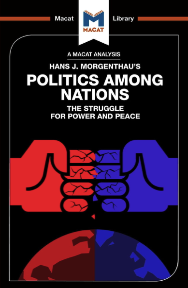 Politics Among Nations. The Struggle for Peace and Power - Hans Morgenthau