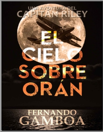 Небо над Ораном - Фернандо Гамбоа