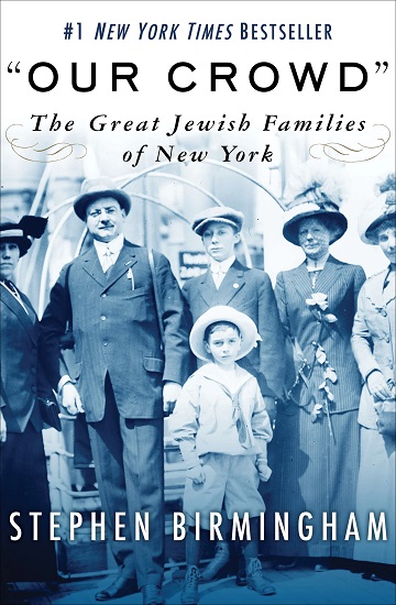 Наша толпа. Великие еврейские семьи Нью-Йорка - Стивен Бирмингем