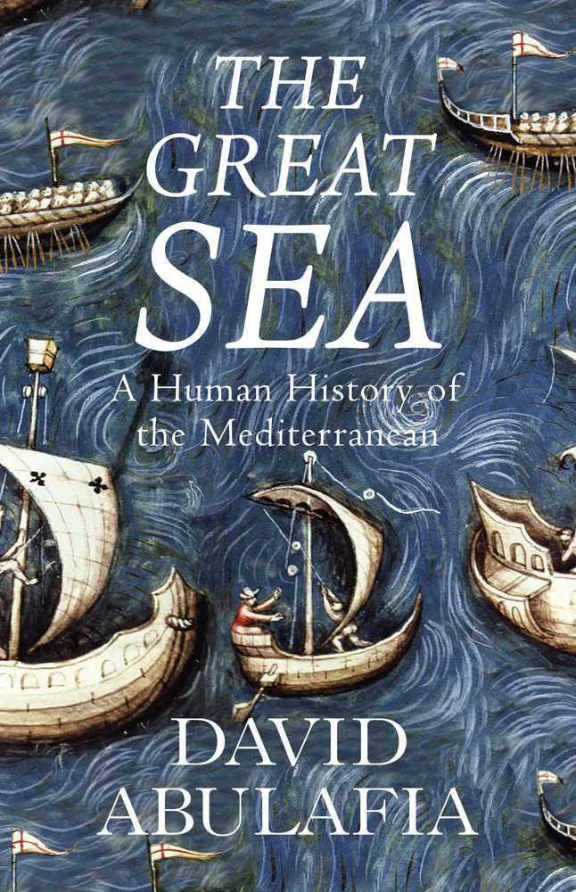 Великое море. Человеческая история Средиземноморья - David Abulafia