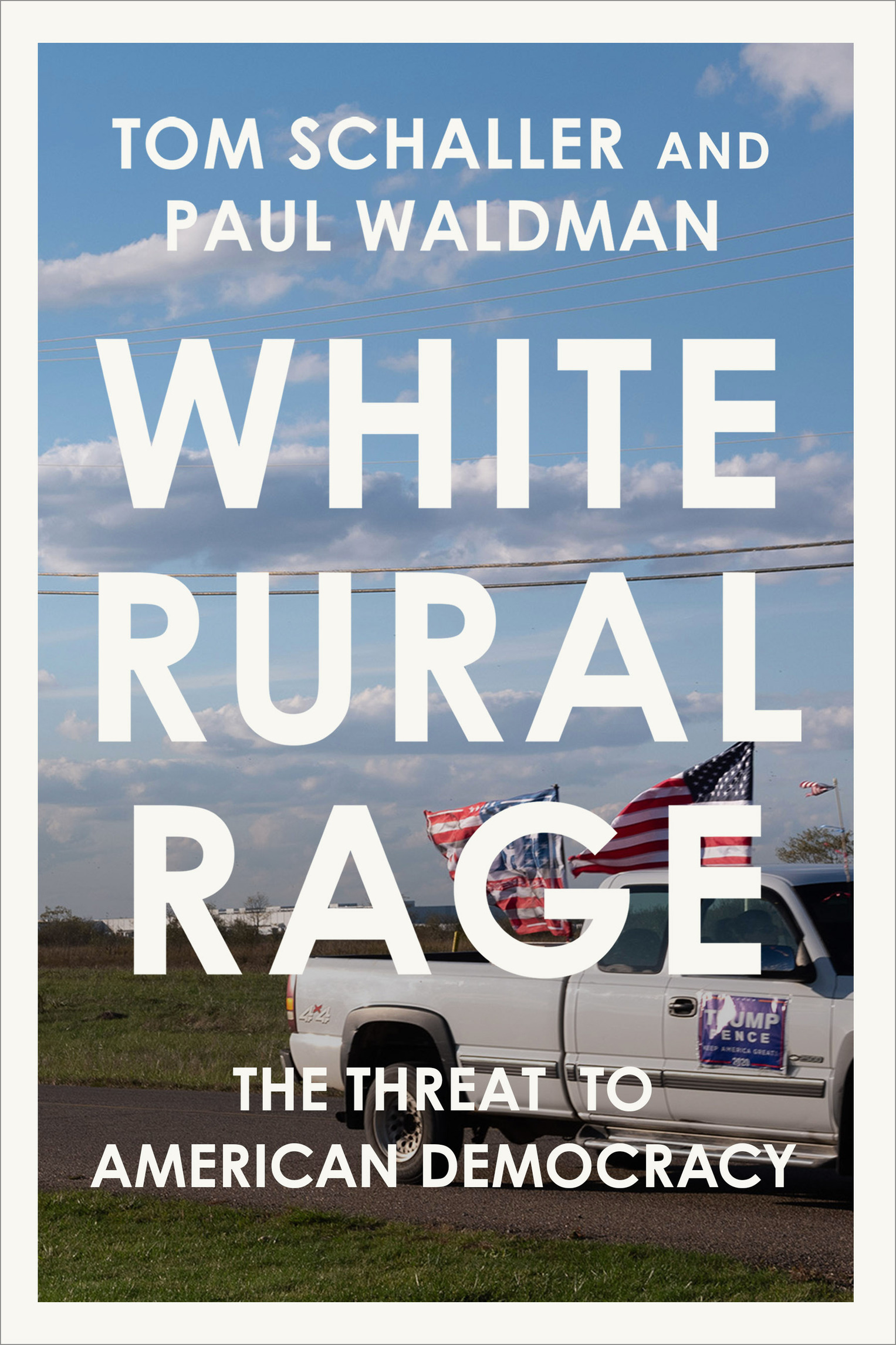 Ярость белой деревни. Угроза американской демократии - Tom Schaller