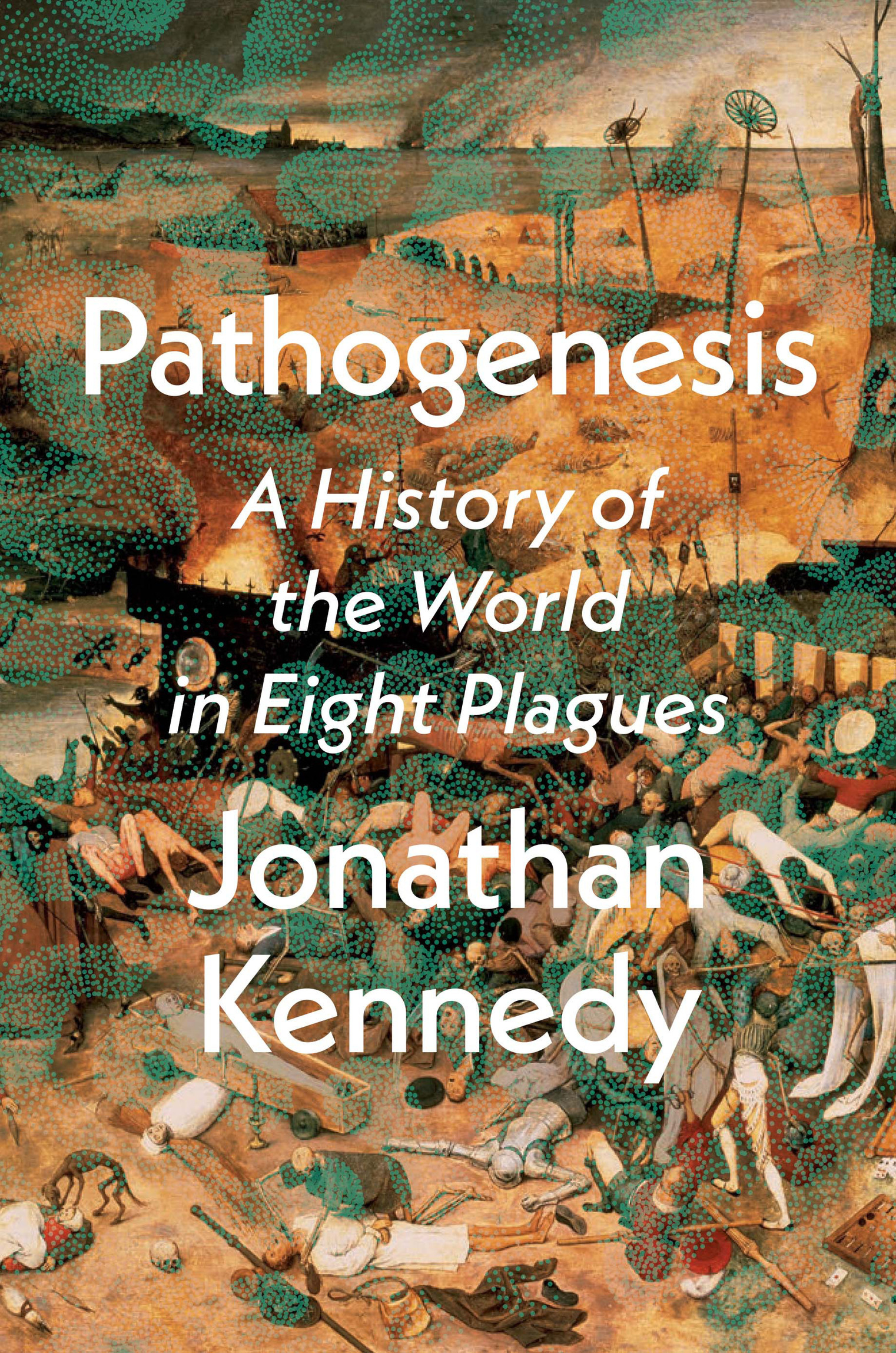 Патогенез. История мира в восьми эпидемиях - Джонатан Кеннеди