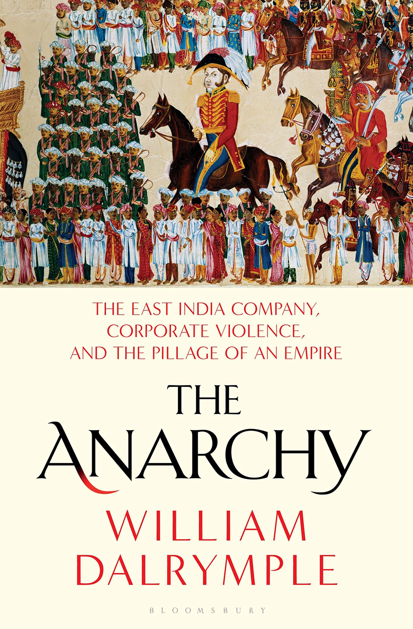 Анархия. Неумолимое возвышение Ост-Индской компании - William Dalrymple