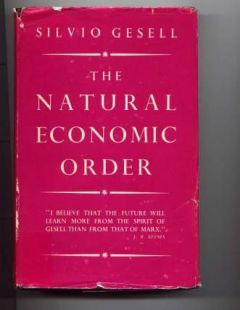 Сильвио Гезель - Естественный экономический порядок